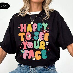 Happy To See Your Face Teacher Back To School First Day Classroom Graphic Tee159